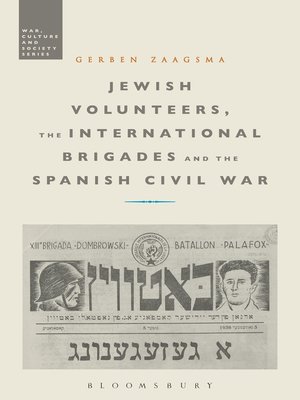 cover image of Jewish Volunteers, the International Brigades and the Spanish Civil War